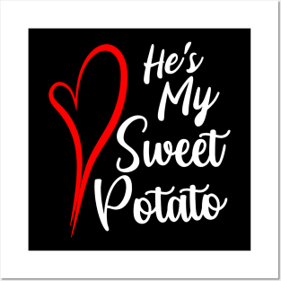 He's My Sweet Potato Posters and Art